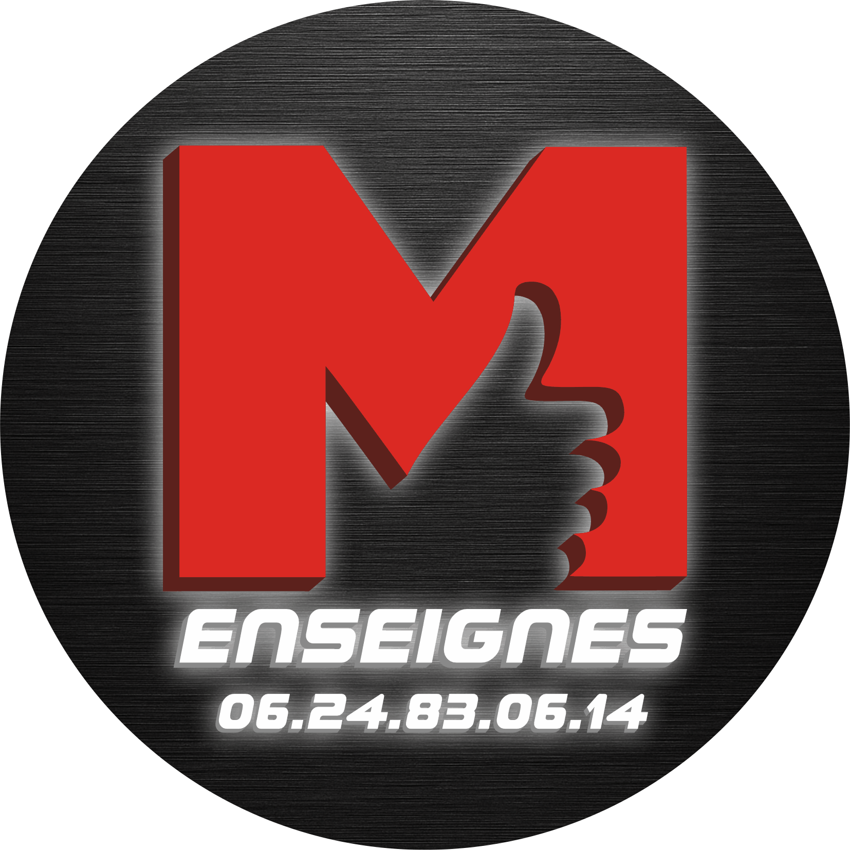 M ENSEIGNES – 06.24.83.06.14
